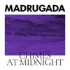 Madrugada | Chimes at Midnight | LP (Special Edition)