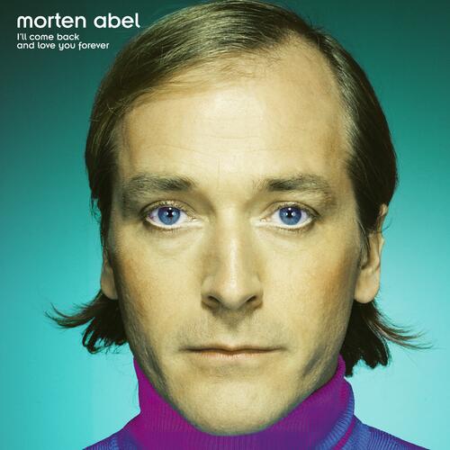 Morten Abel | I'll Come Back And Love You Forever | Vinyl